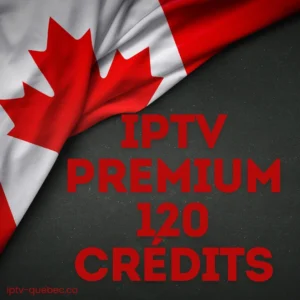 Crédits revendeur IPTV Premium 120 crédits — panel revendeur IPTV Québec