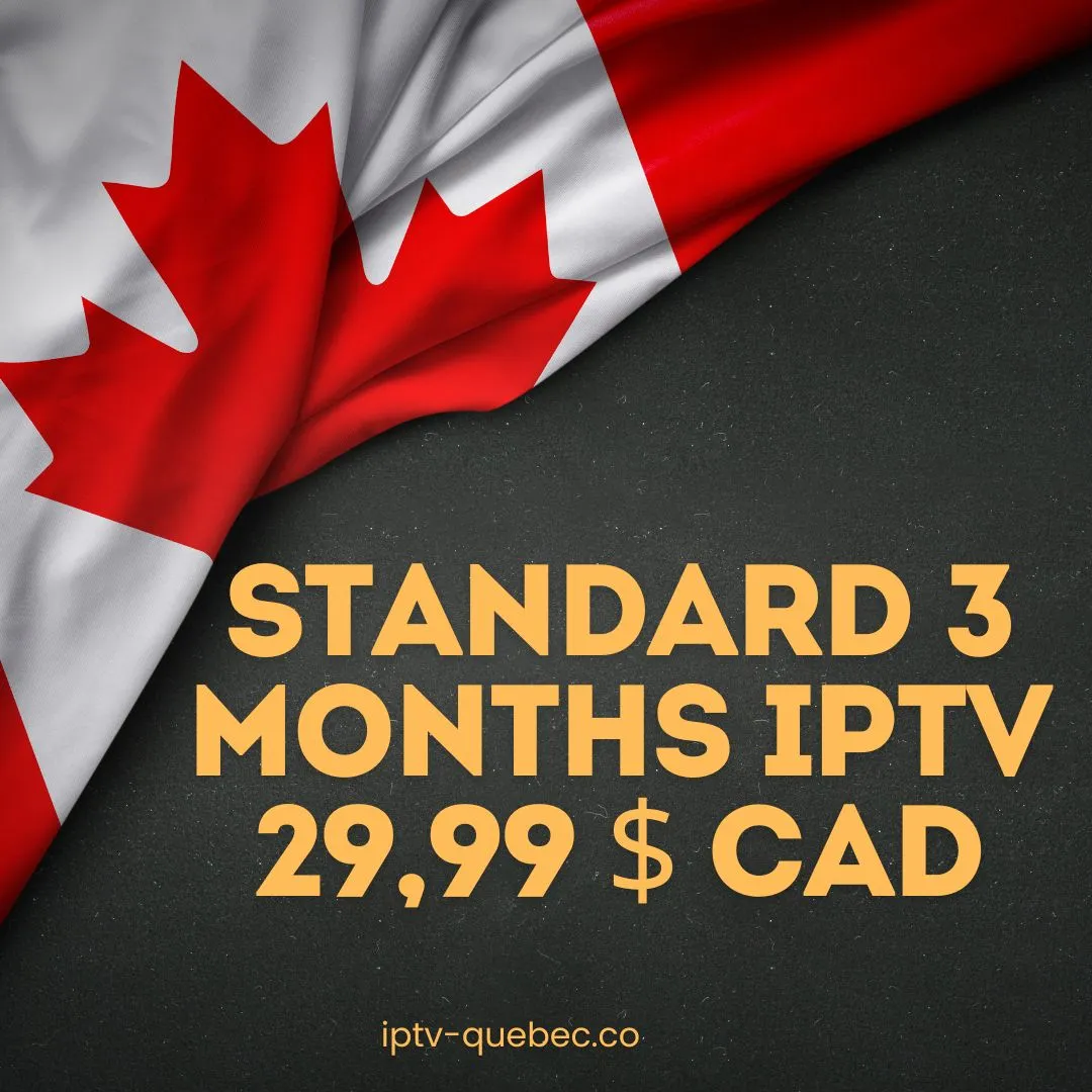 Abonnement IPTV Québec Standard 3 mois — chaînes en direct et VOD